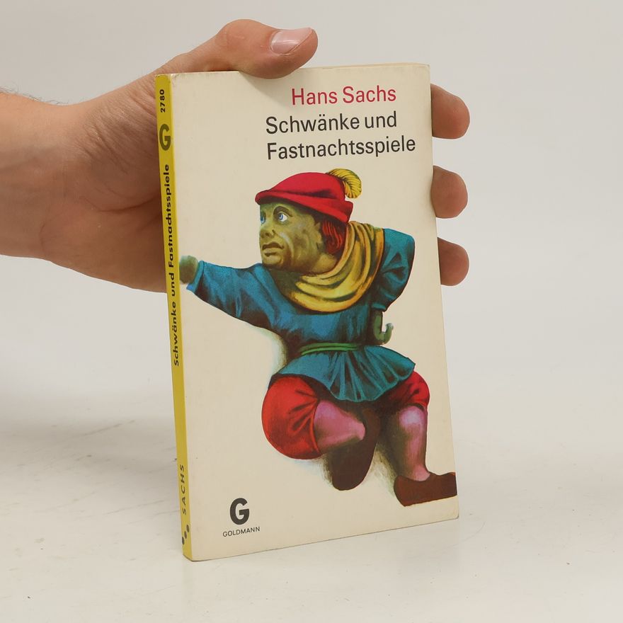 Hans M Sachs Schwänke und Fastnachtsspiele
