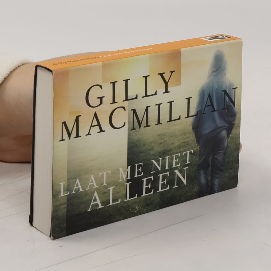 Gilly Macmillan Laat me niet alleen / druk 1