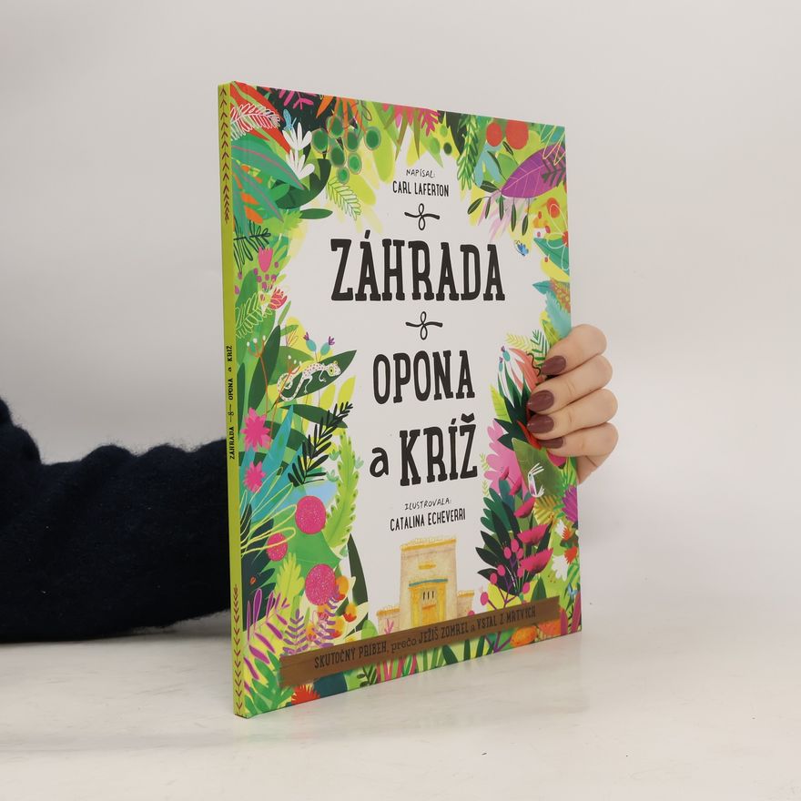Carl Laferton Záhrada, opona a kríž