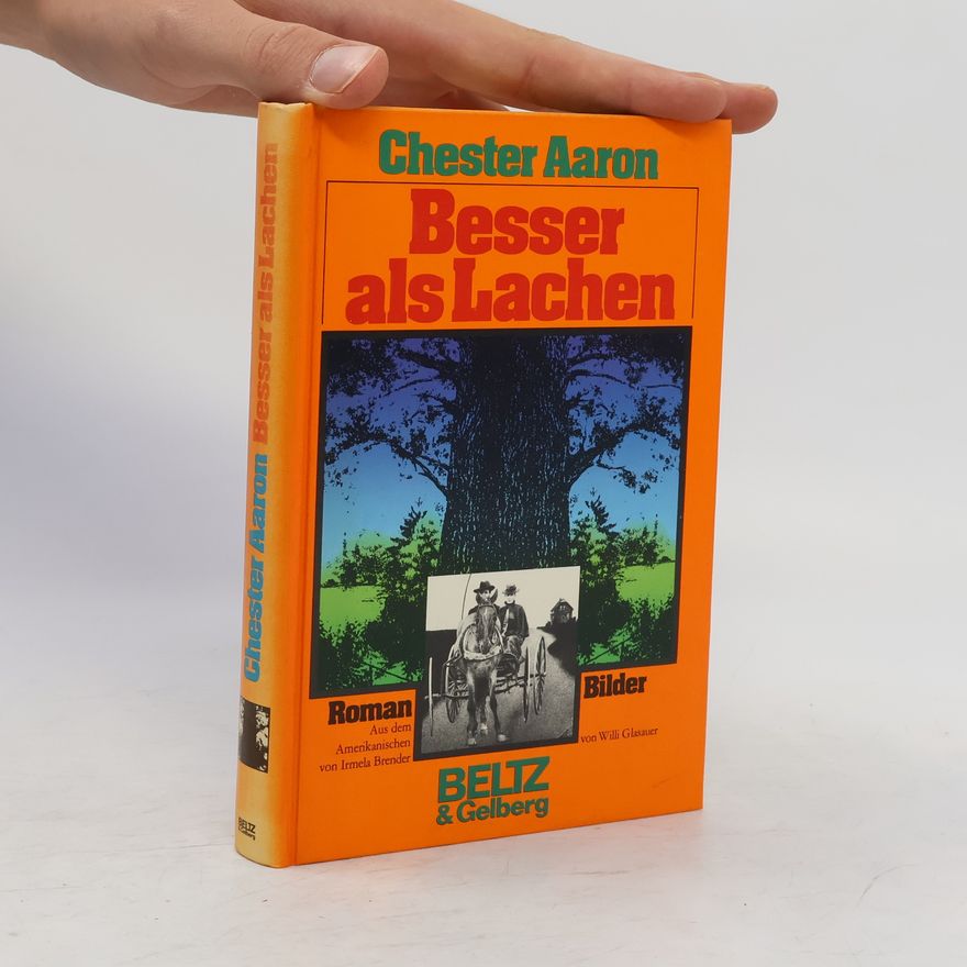 Chester Aaron Besser als Lachen