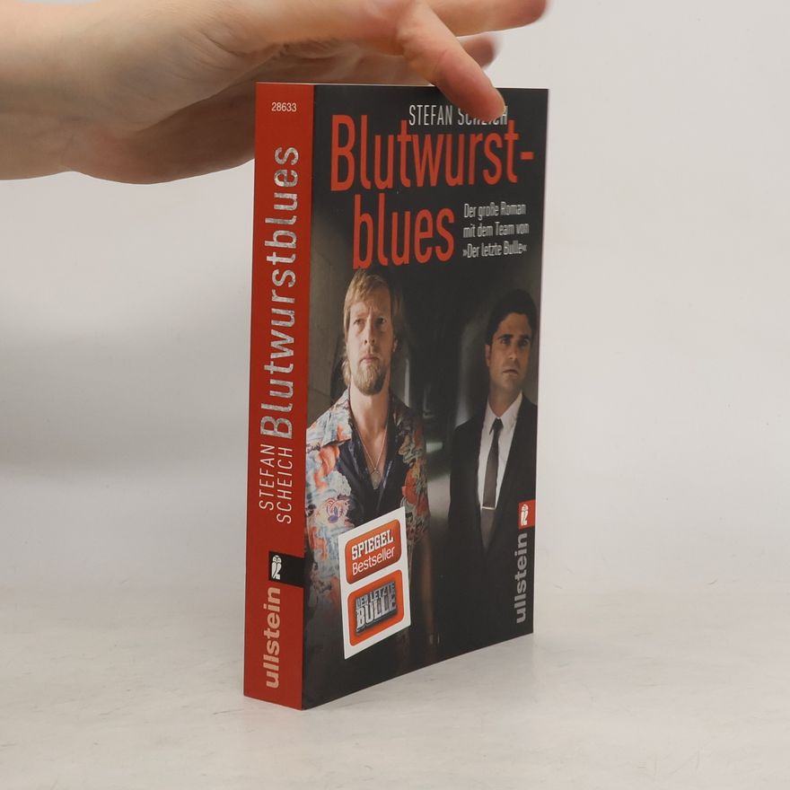 Stefan Scheich Blutwurstblues: der große Roman mit dem Team von "Der letzte Bulle"