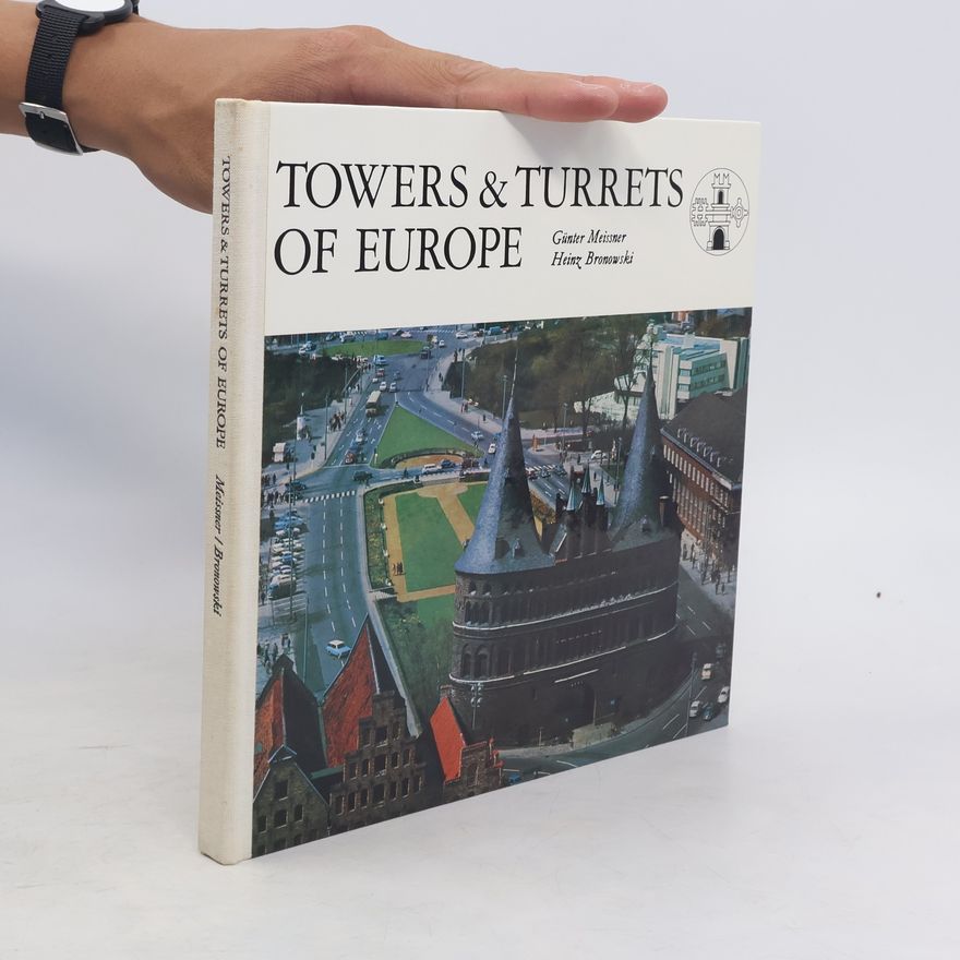 Günther Meißner Towers & Turrets of Europe