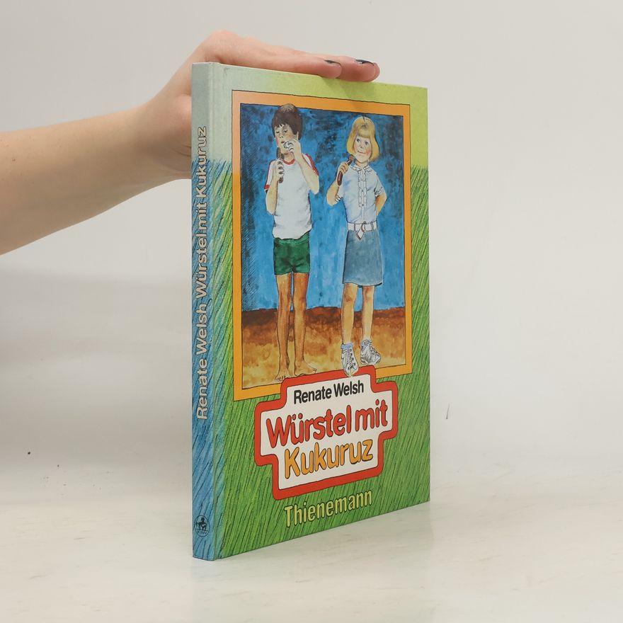 Renate Welsh Würstel mit Kukuruz