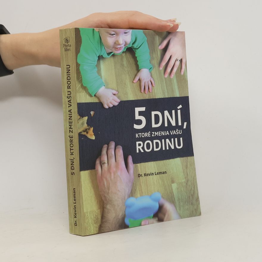 Kevin Leman 5 dní, ktoré zmenia vašu rodinu