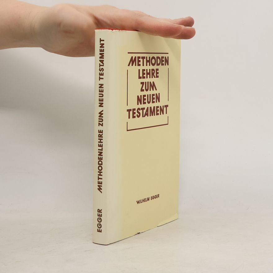 Wilhelm Egger Methodenlehre zum Neuen Testament