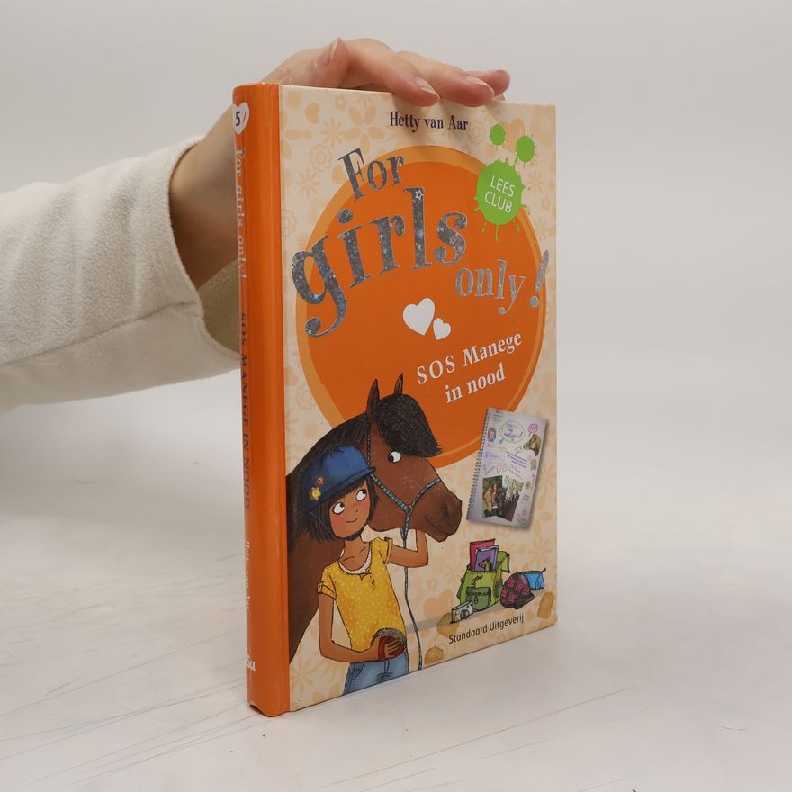 Hetty van Aar For Girls Only! SOS Manege in noo
