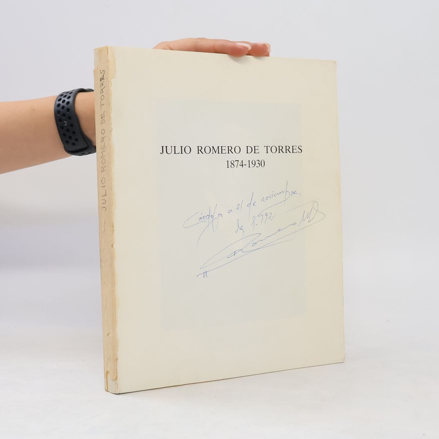 Julio Romero de Torres Julio Romero de Torres, 1874-1930