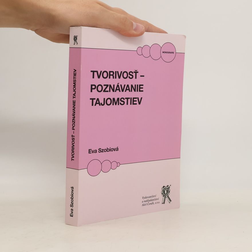 Eva Szobiová Tvorivosť - poznávanie tajomstiev