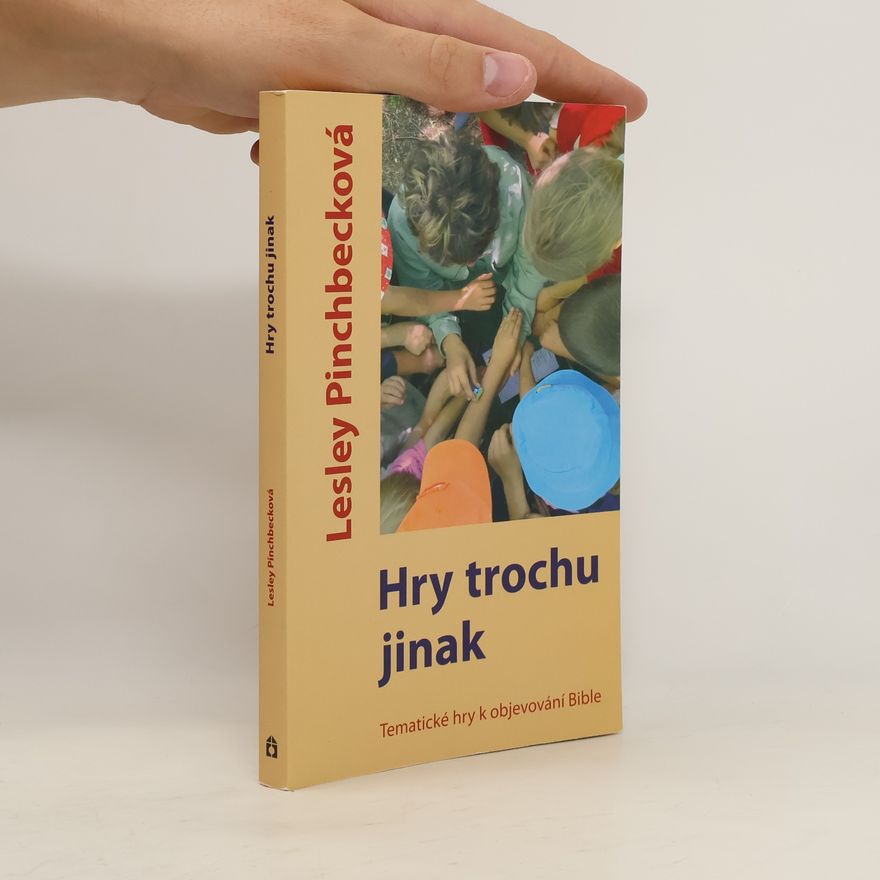 Lesley Pinchbeck Hry trochu jinak