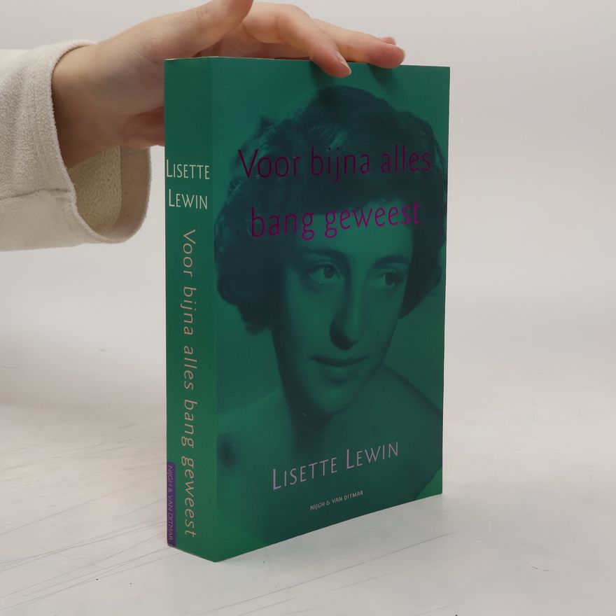 Lisette Lewin Voor bijna alles bang geweest