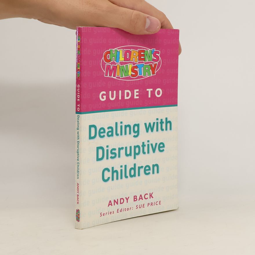 Sue Price Children's Ministry Guide to Dealing with Disruptive Children