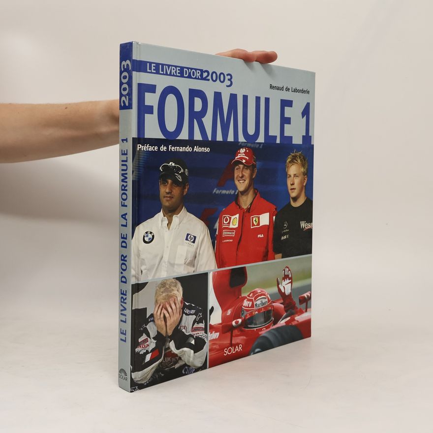 Renaud de Laborderie Le Livre d'Or 2003 de la Formule 1