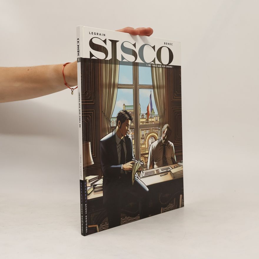 Thomas Legrain Sisco - 1: Ne tirez que sur ordre !