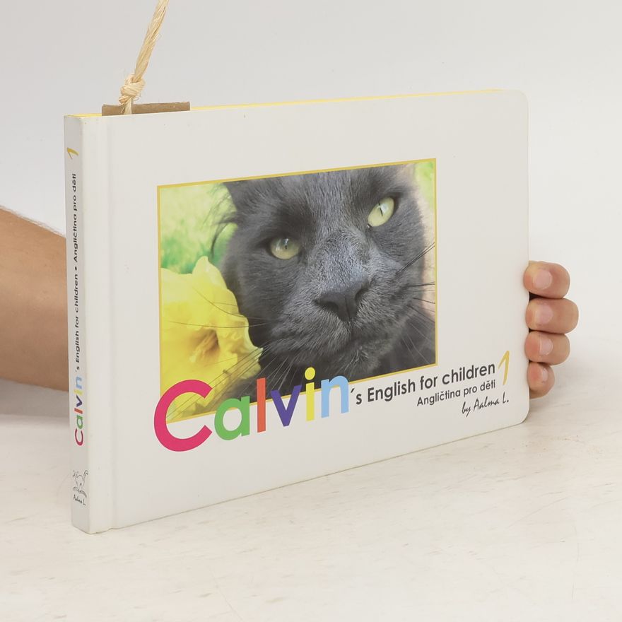 Aalma L. Calvin´s English for children. Angličtina pro děti 1