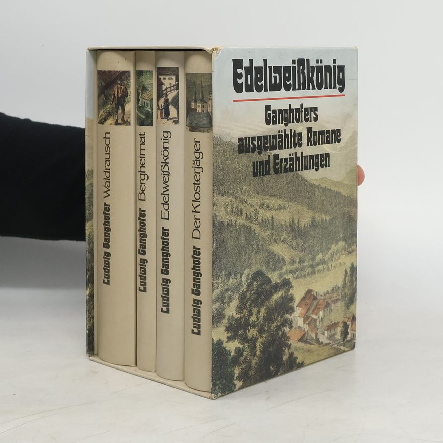 Ludwig Ganghofer Edelweisskönig 1-4