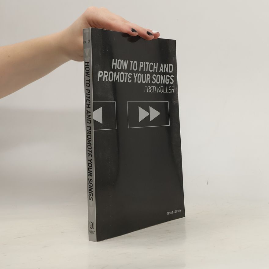 Fred Koller How to Pitch and Promote Your Songs