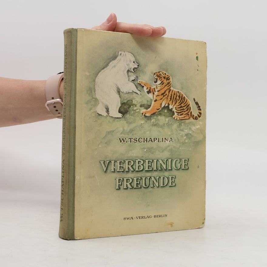 W. Tschaplin Vierbeinige Freunde