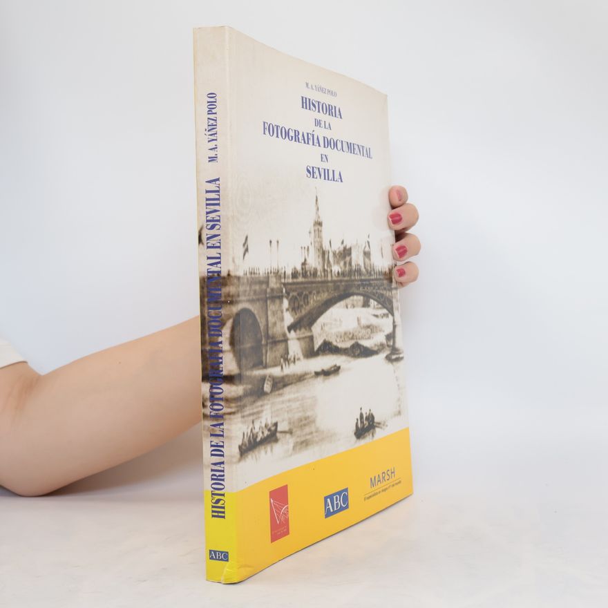 Miguel Ángel Yáñez Polo Historia de la fotografía documental en Sevilla
