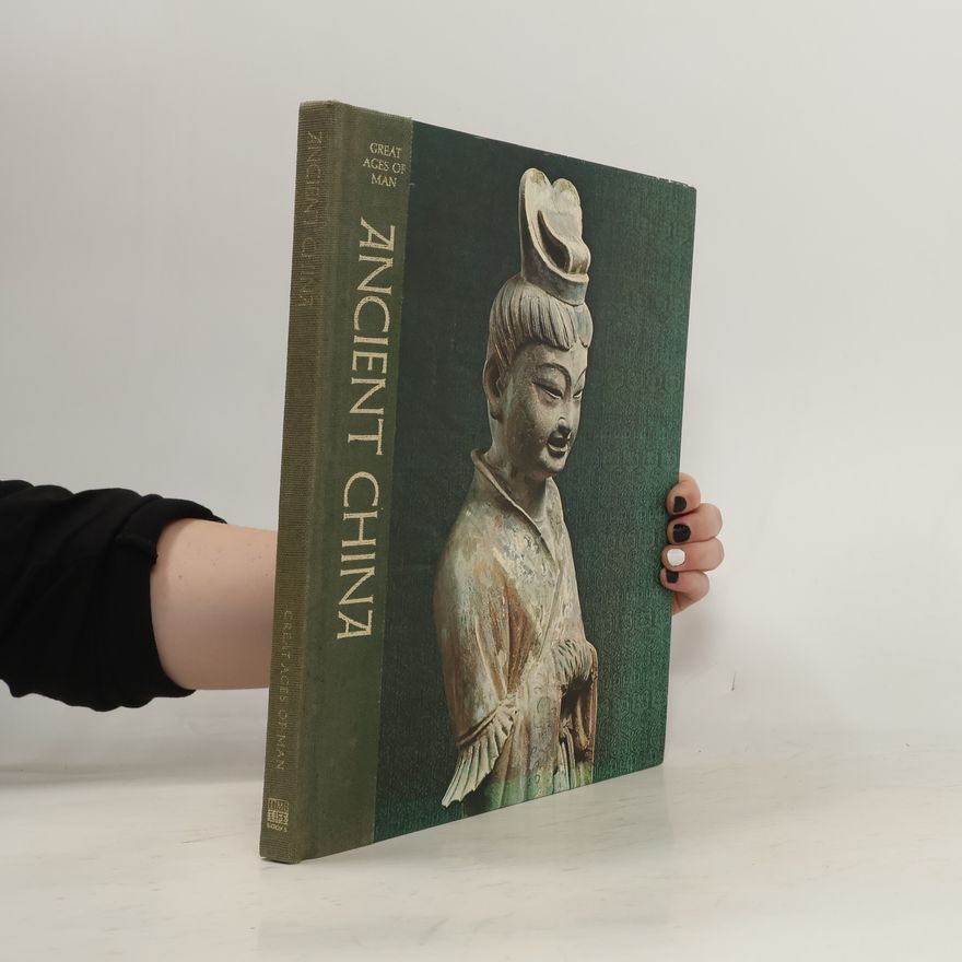 Edwin Schäfer Great Ages of Man. Ancient China