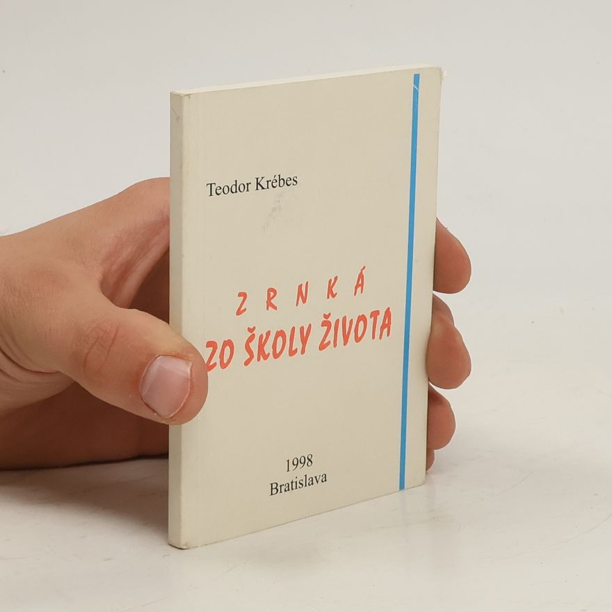 Teodor Krébes Zrnká zo školy života