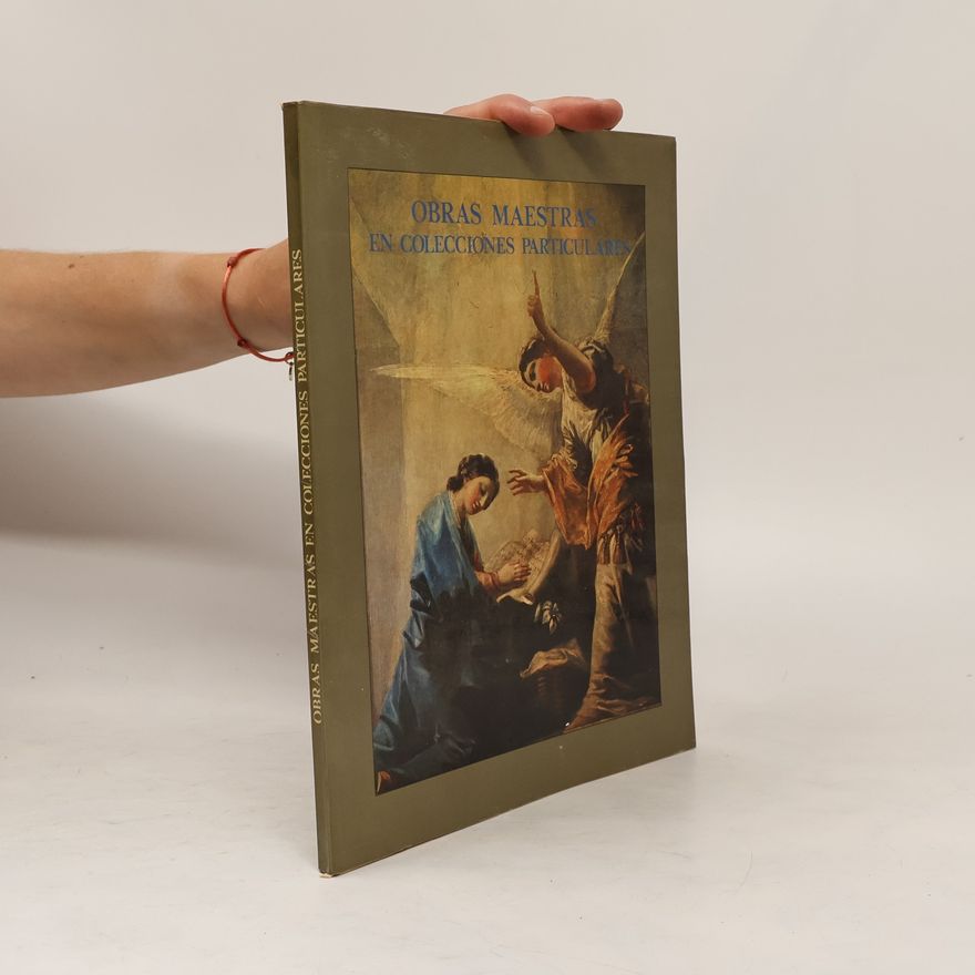 Auteurscollectief Obras Maestras en Colecciones Particulares
