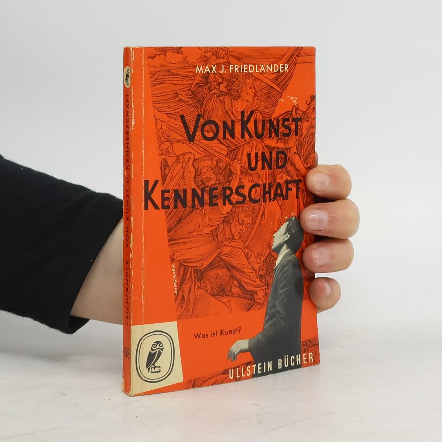 Max Jakob Friedländer Von Kunst und Kennerschaft
