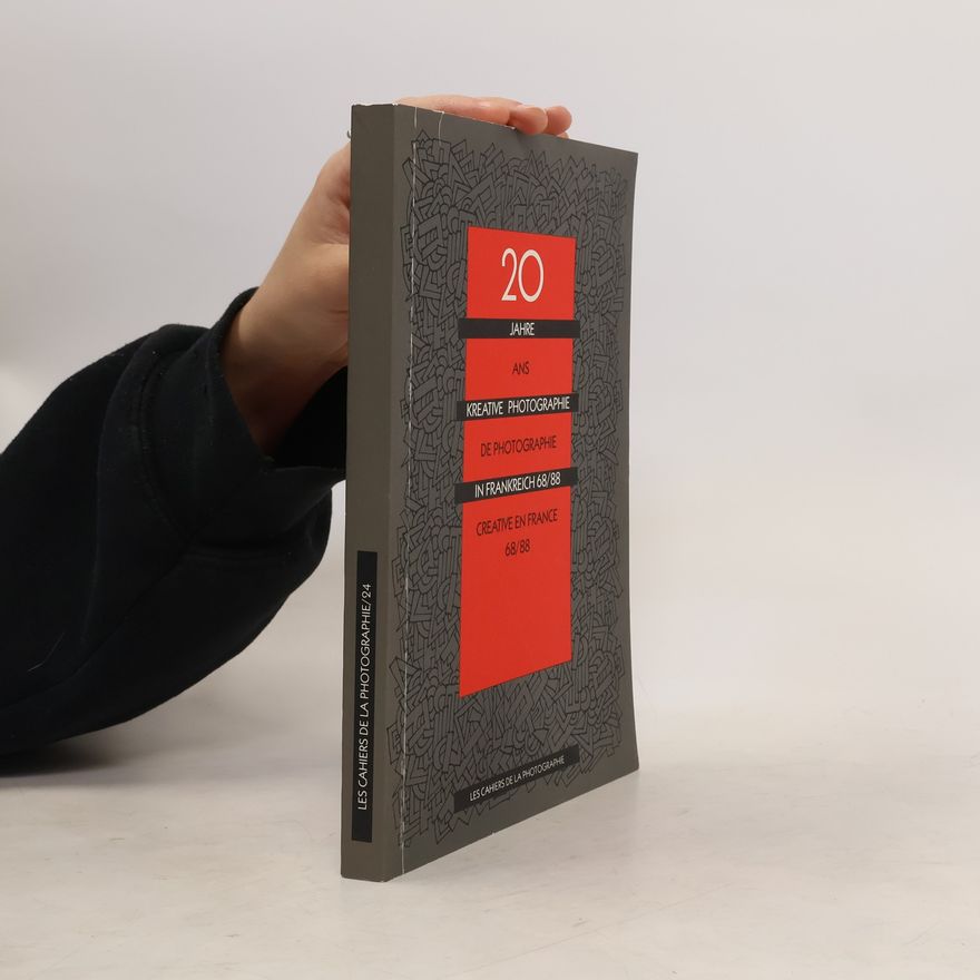 Kolektiv autorů 20 Jahre Kreative Photographie in Frankreich 68/88