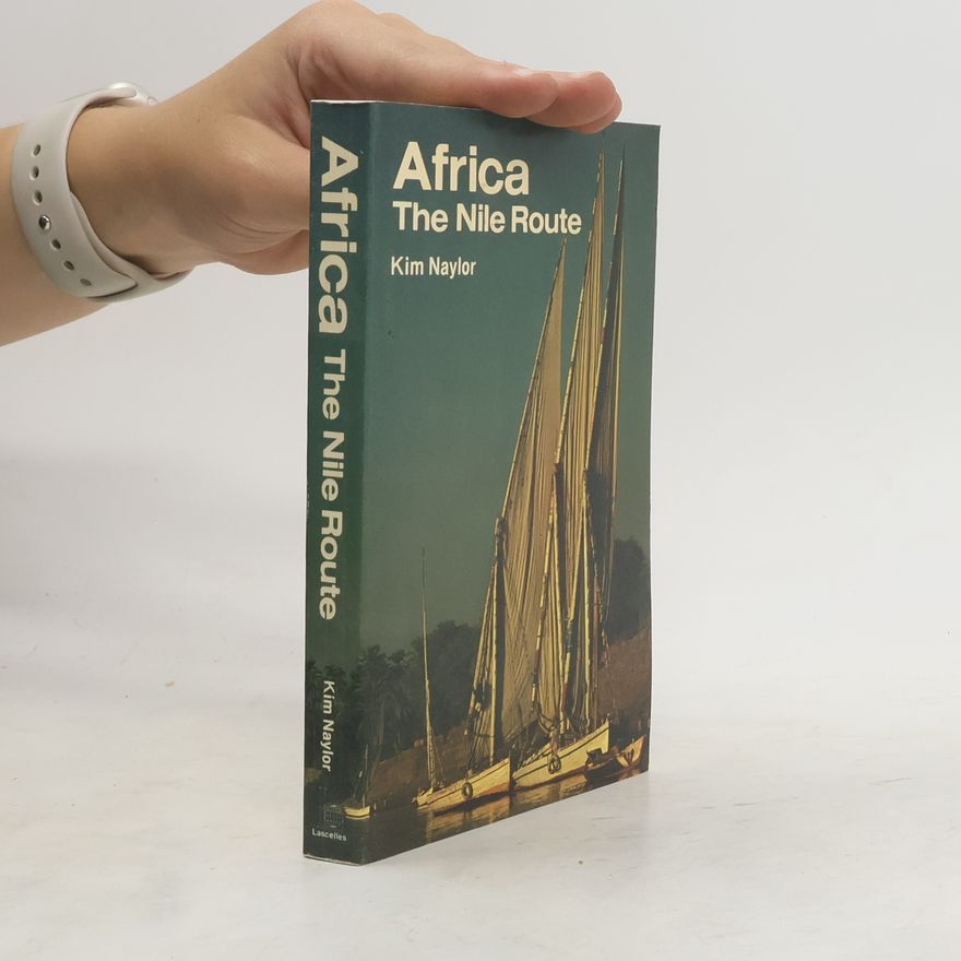 Kim Naylor Africa, the Nile Route