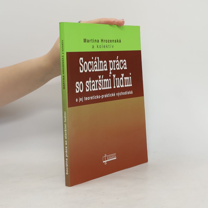 Martina Hrozenská Sociálna práca so staršími ľuďmi