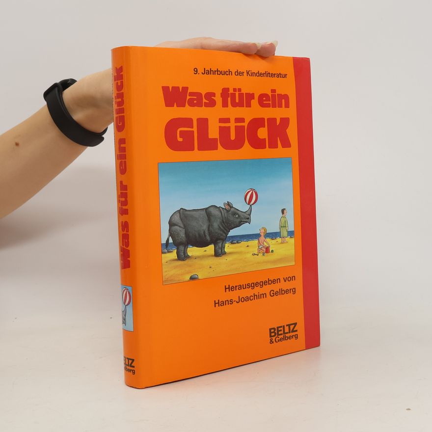 Hans-Joachim Gelberg Was für ein Glück