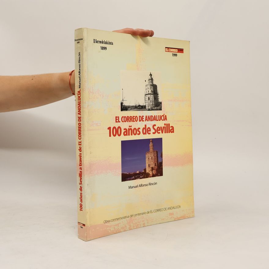 Manuel Alfonso Rincón El Correo de Andalucía 100 años de Sevilla