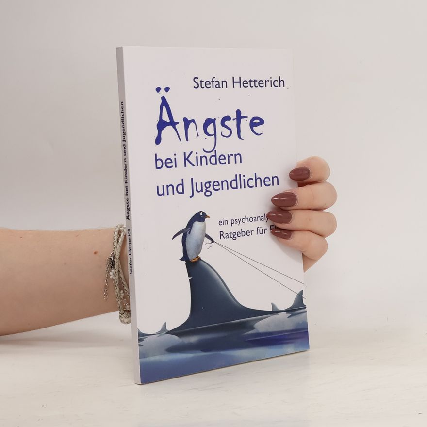 Stefan Hetterich Ängste bei Kindern und Jugendlichen