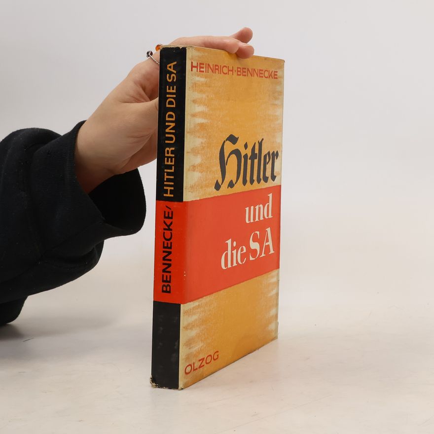 Heinrich Bennecke Hitler und die SA
