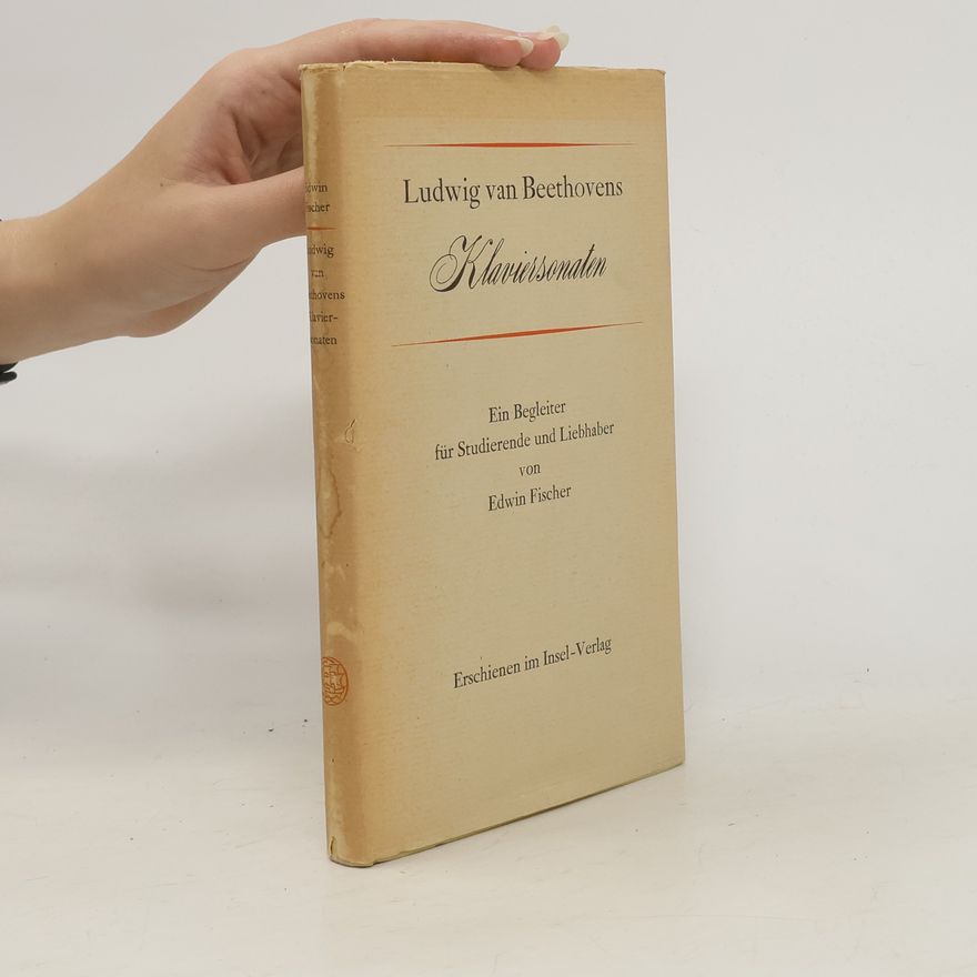 Edwin Fischer Ludwig van Beethovens Klaviersonaten
