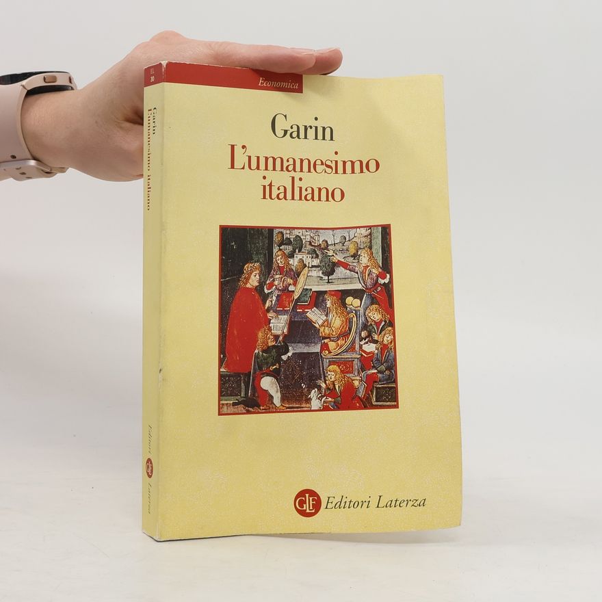 Eugenio Garin L'umanesimo italiano