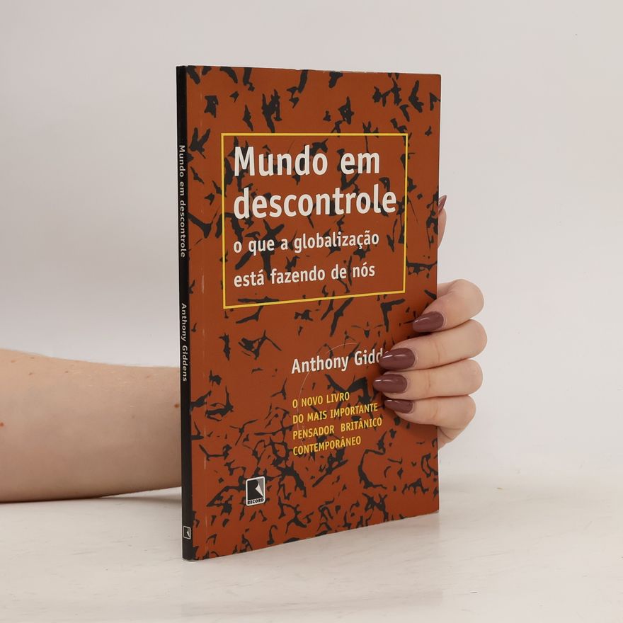 Anthony Giddens Mundo em descontrole