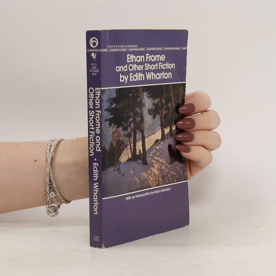 Edith Wharton Ethan Frome and Other Short Fiction