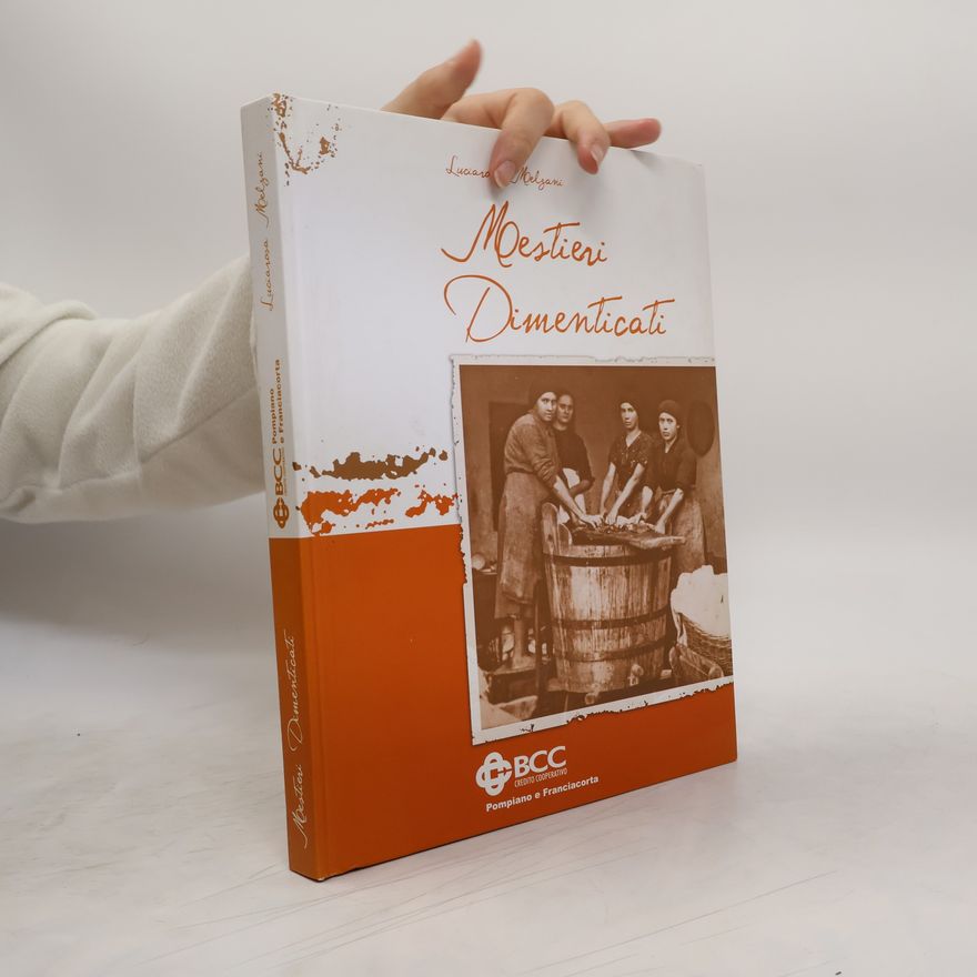 Luciarosa Melzani Mestieri Dimenticati