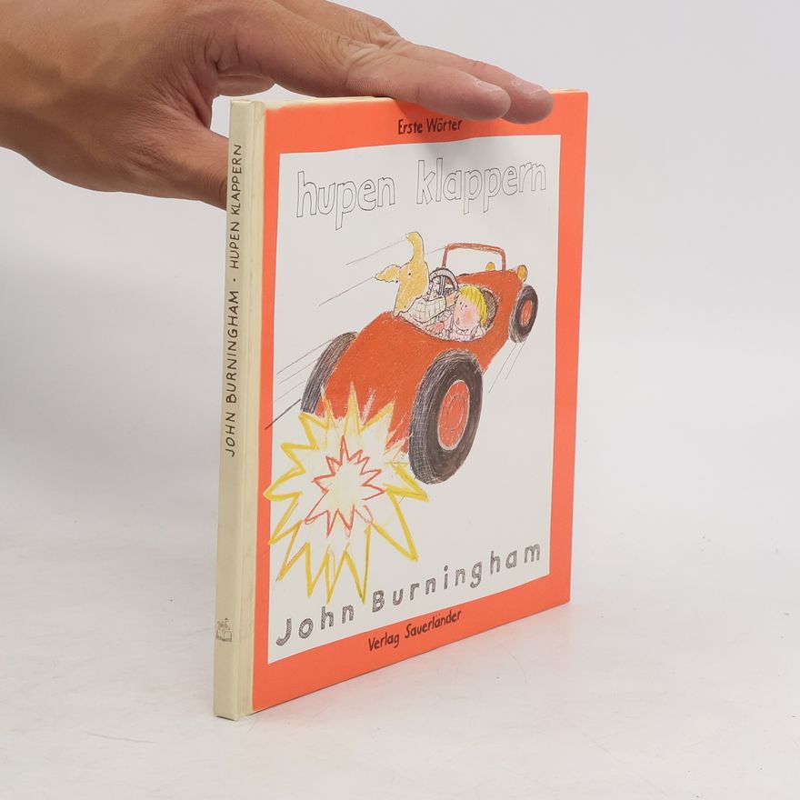 John Burningham Erste Wörter: Hupen Klappern
