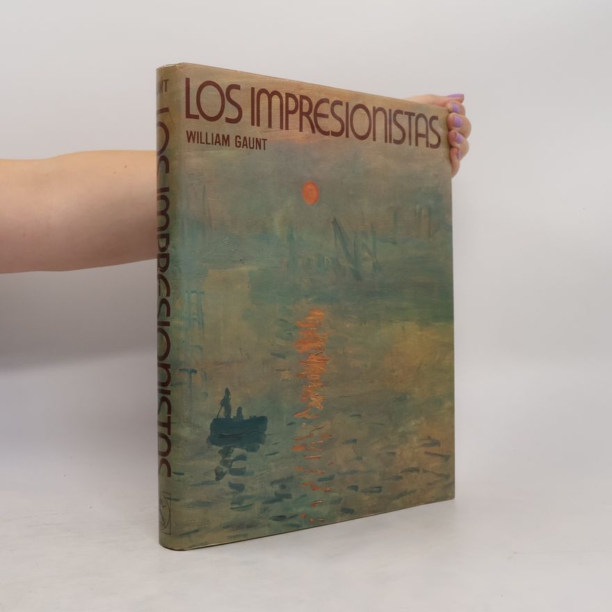 William Gaunt Los impresionistas