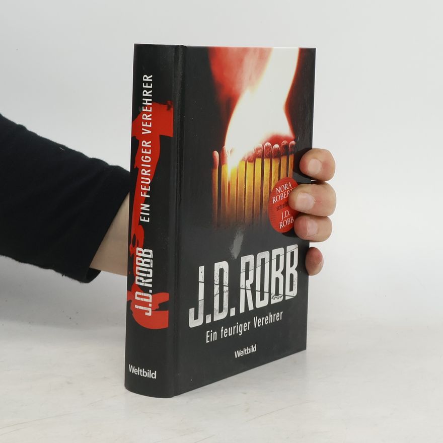 J.D. Robb Ein feuriger Verehrer