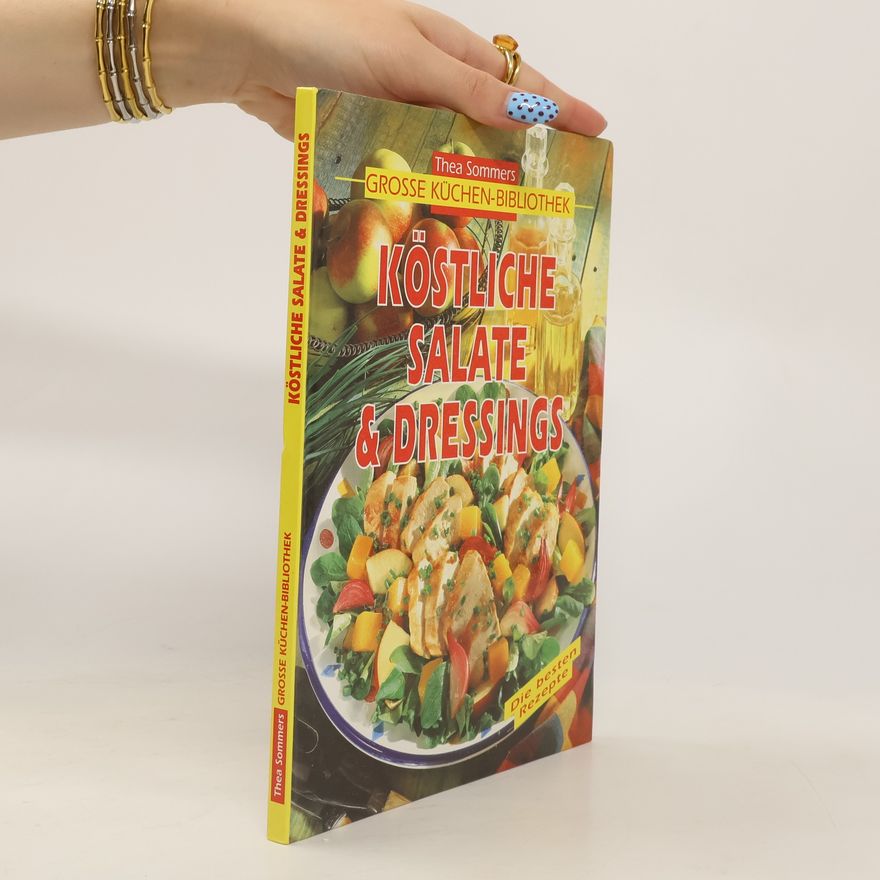 Autores varios Köstliche Salate & Dressings (Thea Sommers Grosse Küchenbibliothek)
