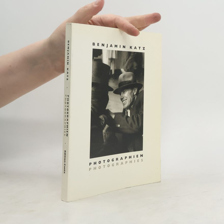 Benjamin Katz Photographien. Photographies