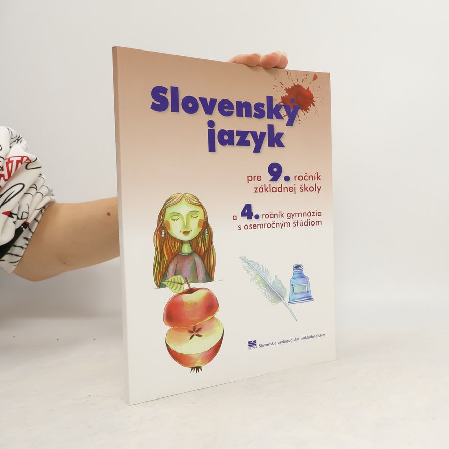 Jarmila Krajčovičová Slovenský jazyk pre 9. ročník základnej školy a 4. ročník gymnázia s osemročným štúdiom