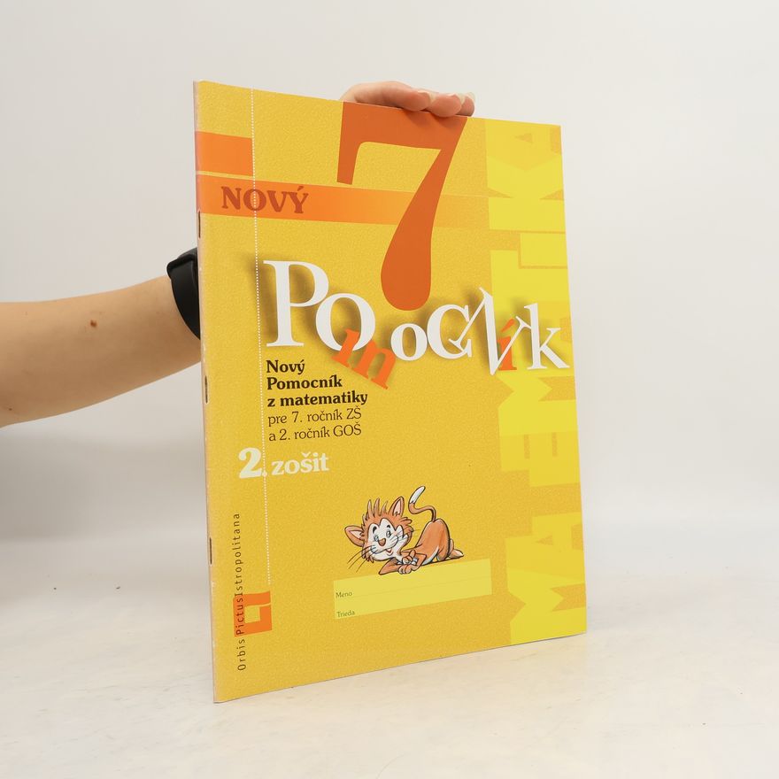 Iveta Kohanová Nový pomocník z matematiky 7 (2. časť pracovná učebnica)