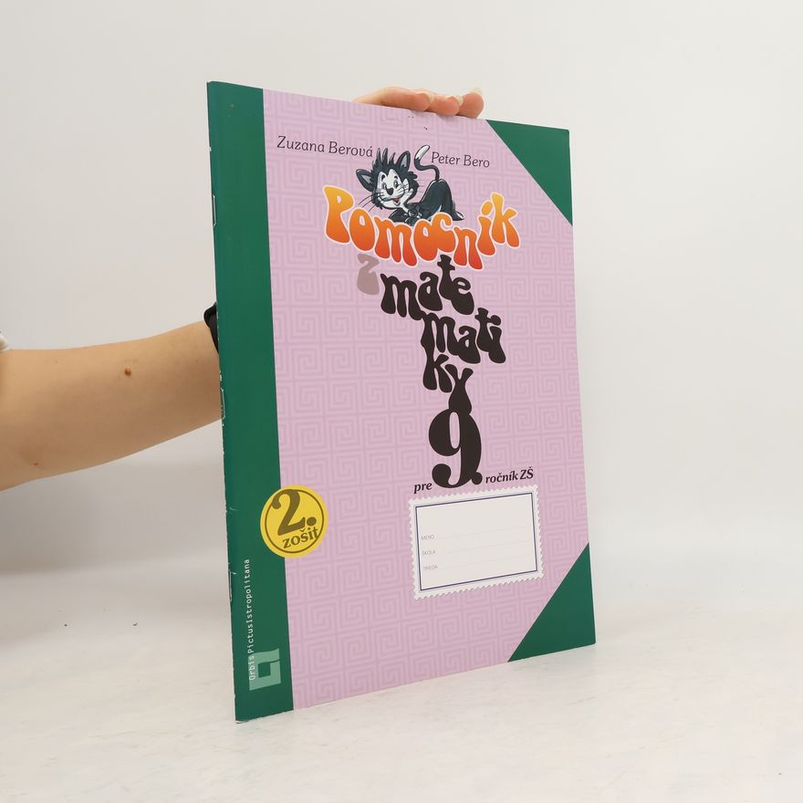 Zuzana Berová Pomocník z matematiky 9. ročník. 2.zošit