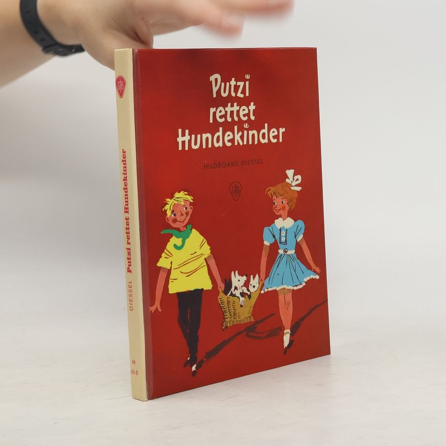 Hildegard Diessel Putzi rettet Hundekinder