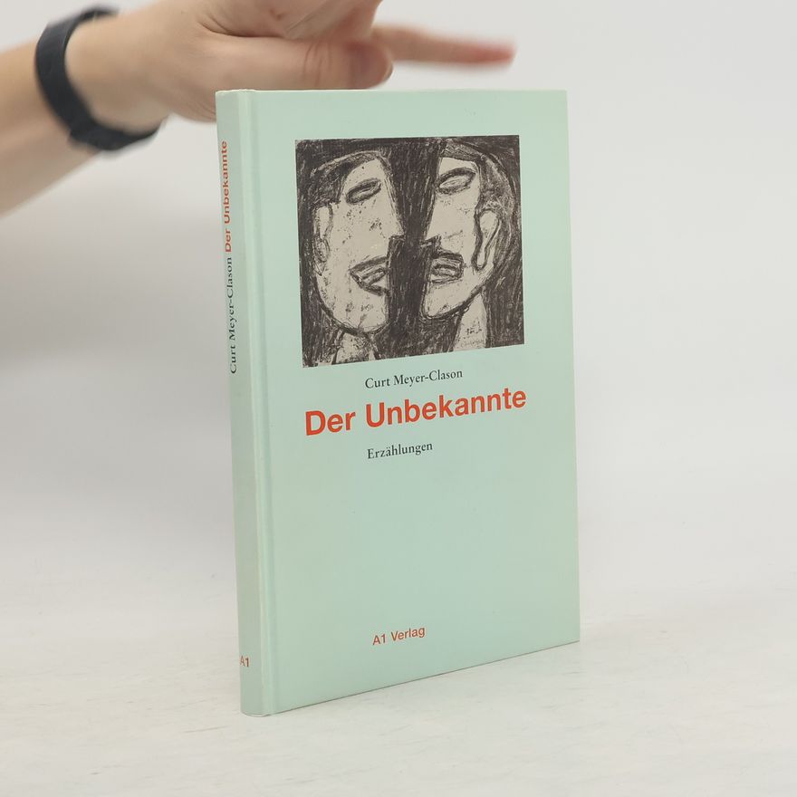 Curt Meyer-Clason Unbekannte