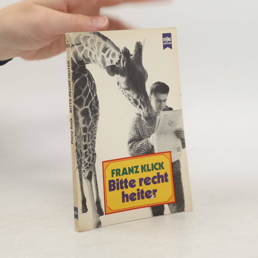 Franz Klick Bitte recht heiter