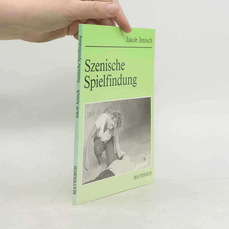 Jakob Jenisch Szenische Spielfindung